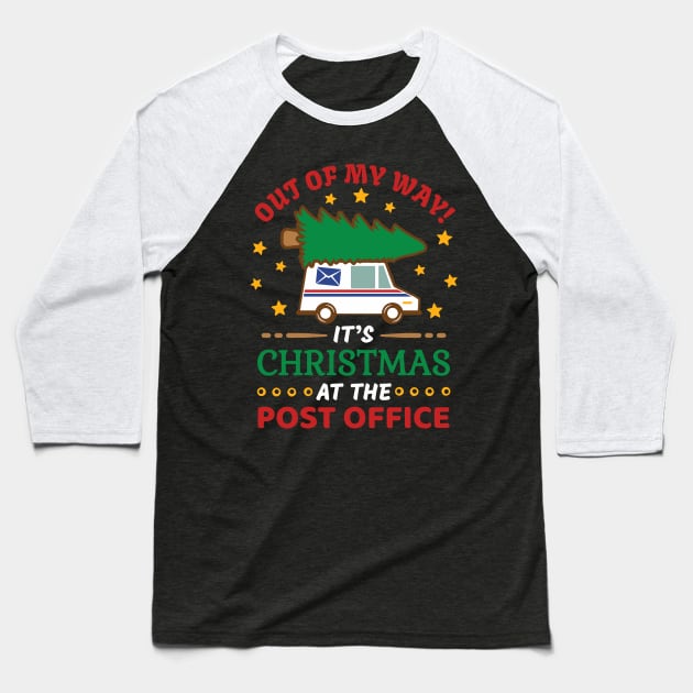 Out Of My Way It’s Christmas At The Post Office Baseball T-Shirt by CikoChalk